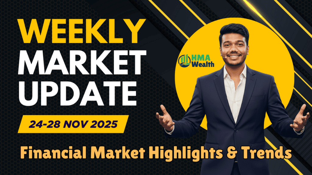Weekly Market Update 24-28 Nov 2025 | HMA Wealth