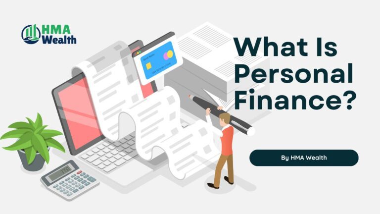 What Is Personal Finance? A Beginner-Friendly Guide by HMA Wealth