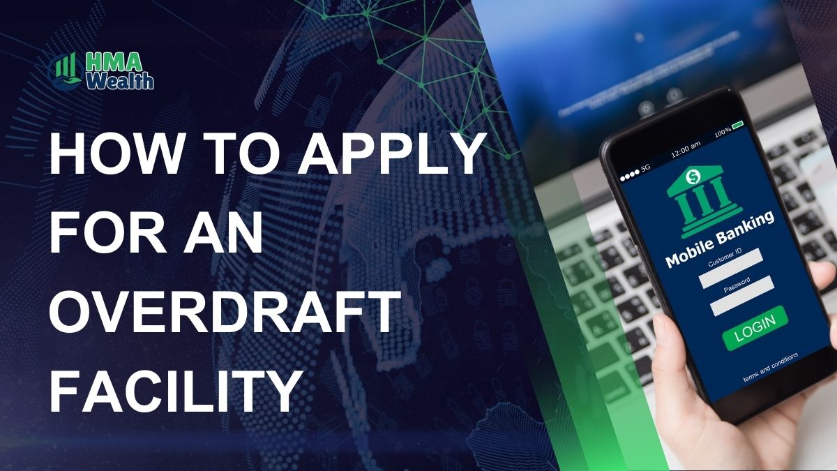 How to Apply for an Overdraft Facility on Your Account
