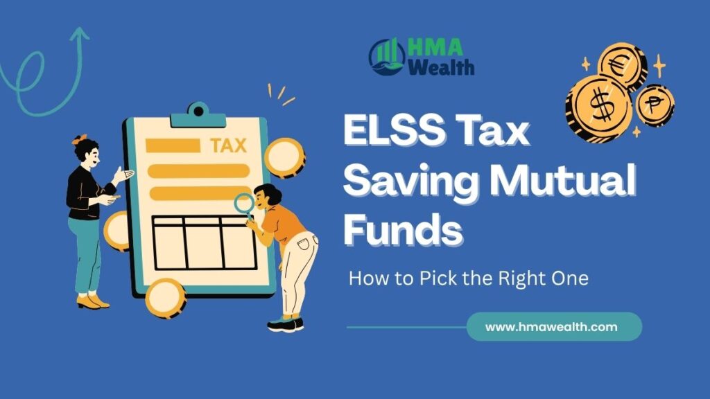 	ELSS Tax Saving Mutual Funds: How to Pick the Right One
